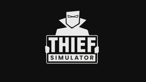 Thief Simulator まとめ